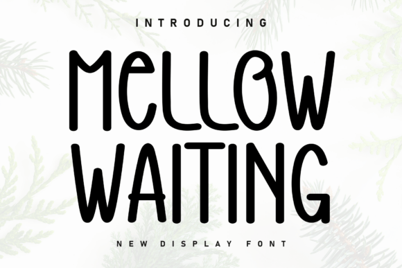 Mellow Waiting: The Handwritten Font That Dances