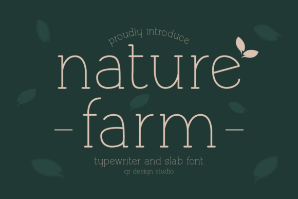 Naturefarm: A Slab Serif for Authentic Branding