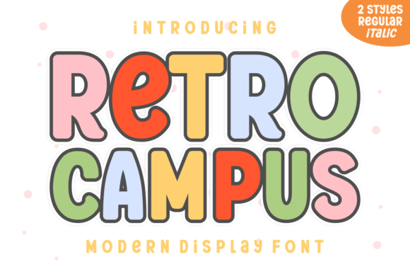 Retro Campus: A Display Font with Unstoppable Energy